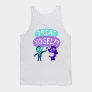 Parks and Rec - Treat Yo' Self with Tom and Donna Tank Top